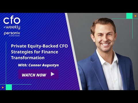 Private Equity-Backed CFO Strategies for Finance Transformation with Connor Augustyn #podcast