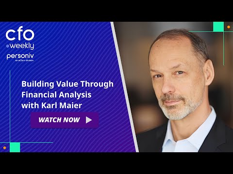 Building Value Through Financial Analysis with Karl Maier #podcasts