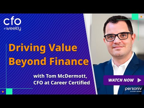 Driving Value Beyond Finance with Tom McDermott, CFO at Career Certified
