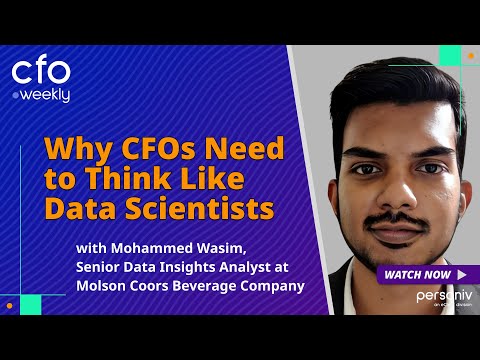 Why CFOs Need to Think Like Data Scientists with Mohammed Wasim, Molson Coors Beverage Company