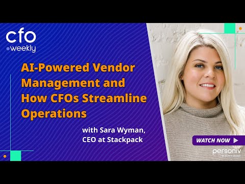 AI-Powered Vendor Management and How CFOs Streamline Operations with Sara Wyman, Stackpack