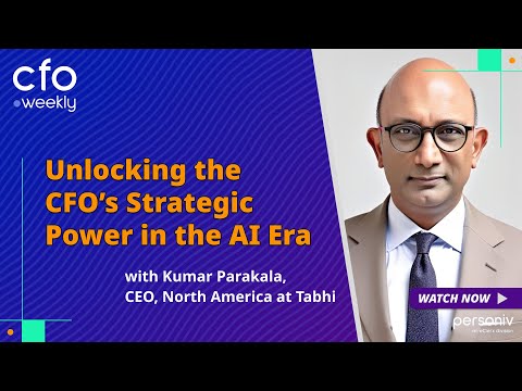 Unlocking the CFO’s Strategic Power in the AI Era with Kumar Parakala, CEO of Tabhi