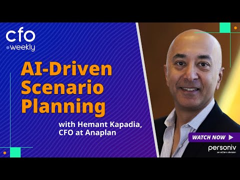 AI-Driven Scenario Planning with Hemant Kapadia, CFO at Anaplan