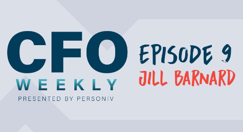 Embrace Change, Don’t Fear It With Jill Barnard – [CFO Weekly] Episode 9