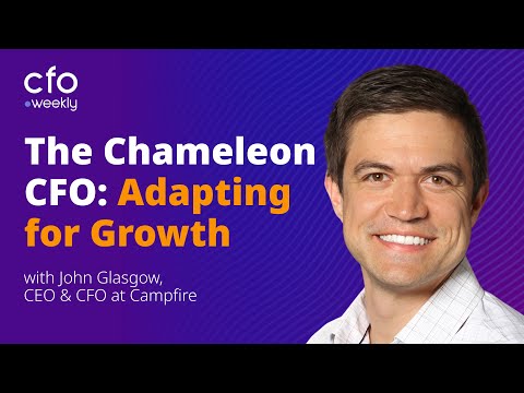 The CEO-CFO Crossover: Mastering the Dual Role with John Glasgow, CEO & CFO at Campfire