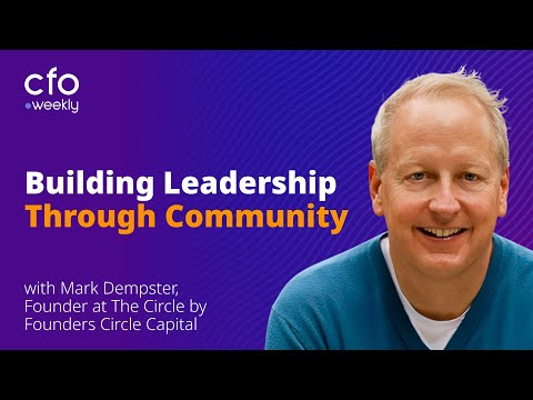 The Pitch Deck CFO: Series B & C Growth with Mark Dempster, The Circle by Founders Circle Capital