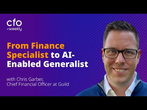 From Finance Specialist to AI-Enabled Generalist with Chris Garber, CFO at Guild