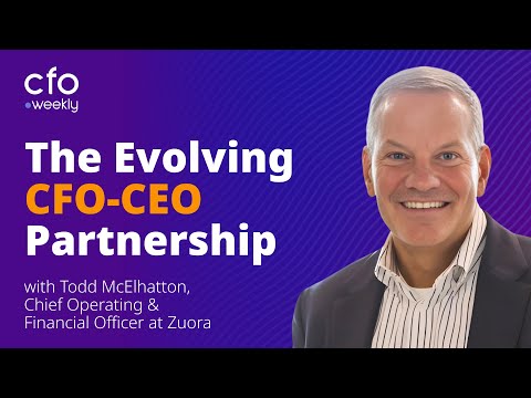 The Evolving CFO-CEO Partnership with Todd McElhatton, COO and CFO at Zuora
