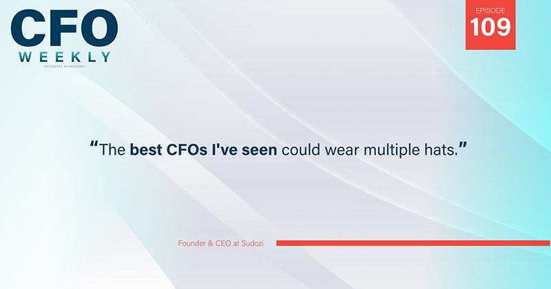 Quote wearing multiple hats to achieve real-time decision making for your cfo